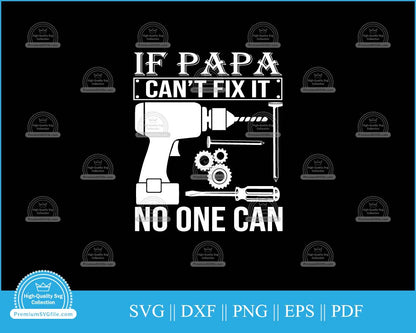 If papa can't fix it no one can svg