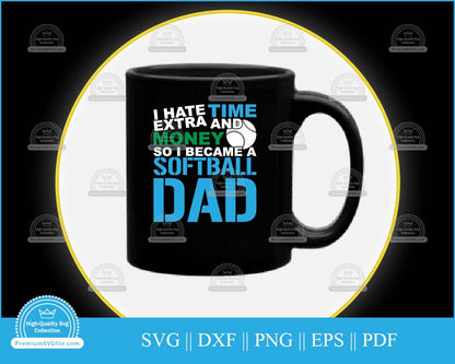 I hate extra time and money Softball svg printable clip art file