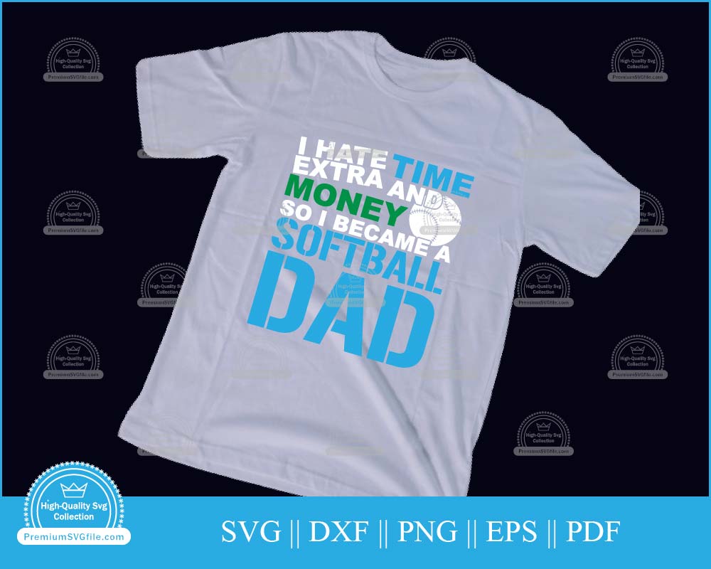 I hate extra time and money Softball svg printable clip art file