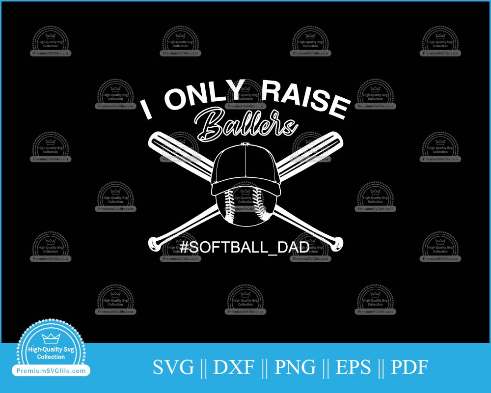 I only raise ballers Softball svg