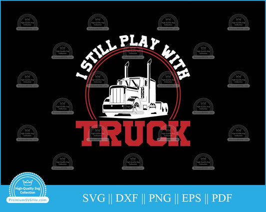 I still play with truck svg