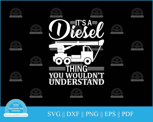 It's a diesel thing you wouldn't understand svg