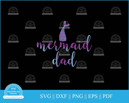 Mermaid dad Father's Day svg cut file for cricut and silhouette