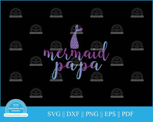 Mermaid papa Father's Day svg cut file for cricut and silhouette