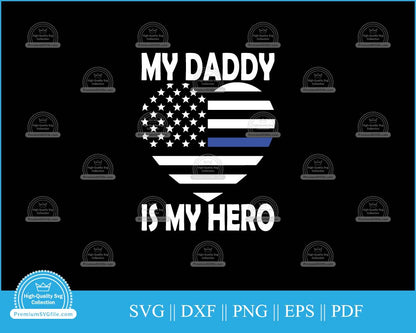 My daddy is my hero svg