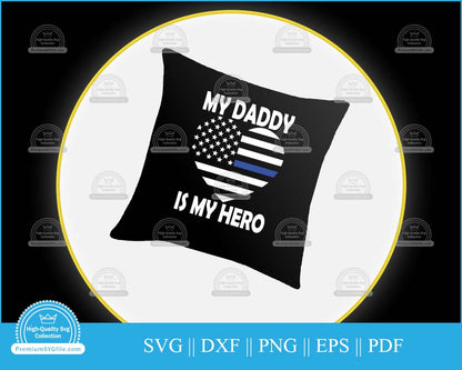 My daddy is my hero svg