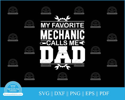 My favorite mechanic calls me dad svg