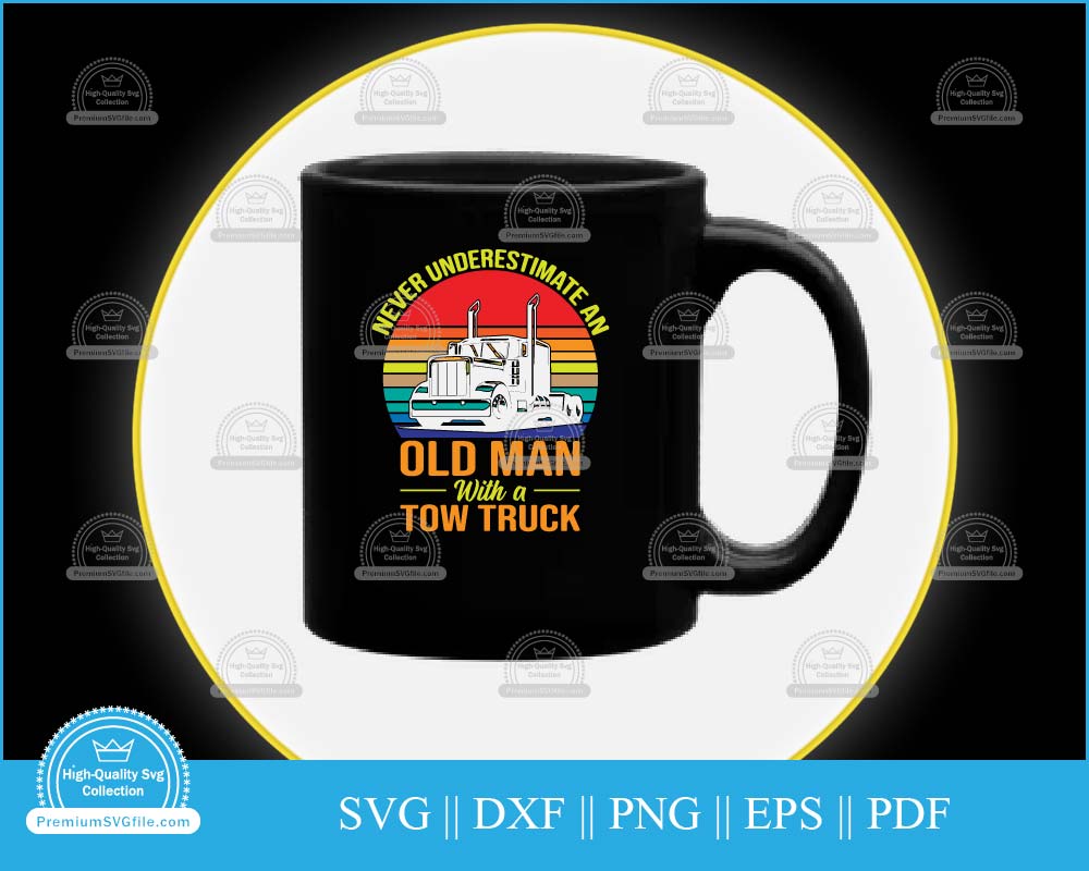 Never underestimate an old man with a truck svg