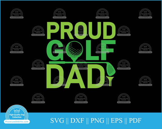 Proud golf dad Golf Father's Day svg cut file for cricut and silhouette