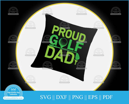 Proud golf dad Golf Father's Day svg cut file for cricut and silhouette