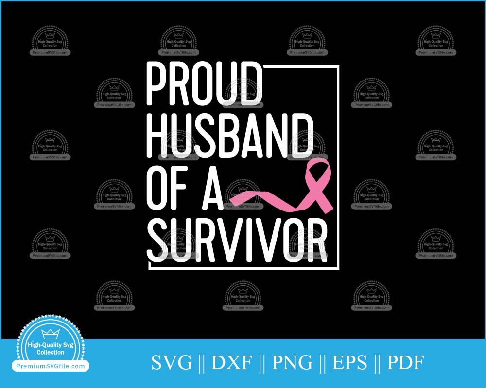 Proud husband of a survivor svg cut file for cricut and silhouette