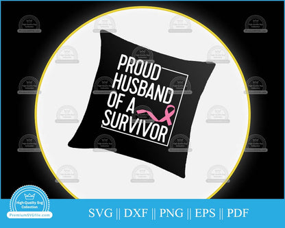 Proud husband of a survivor svg cut file for cricut and silhouette