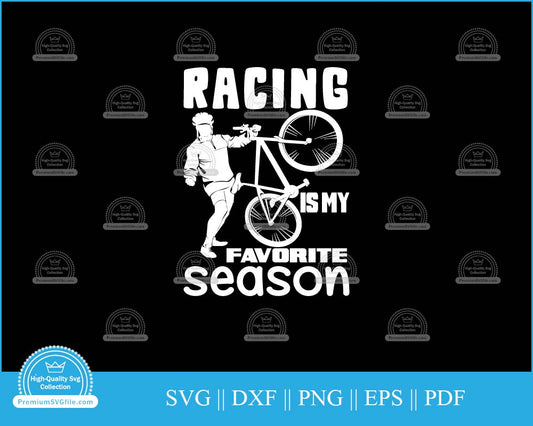 Racing is my favorite season svg