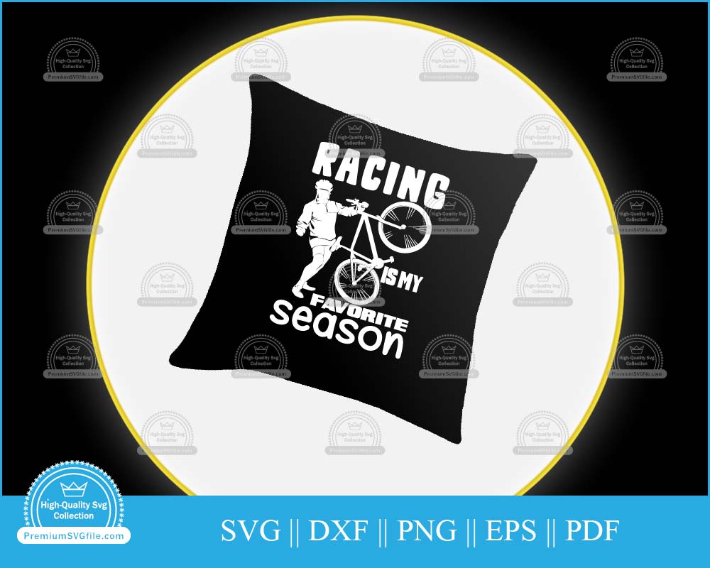 Racing is my favorite season svg