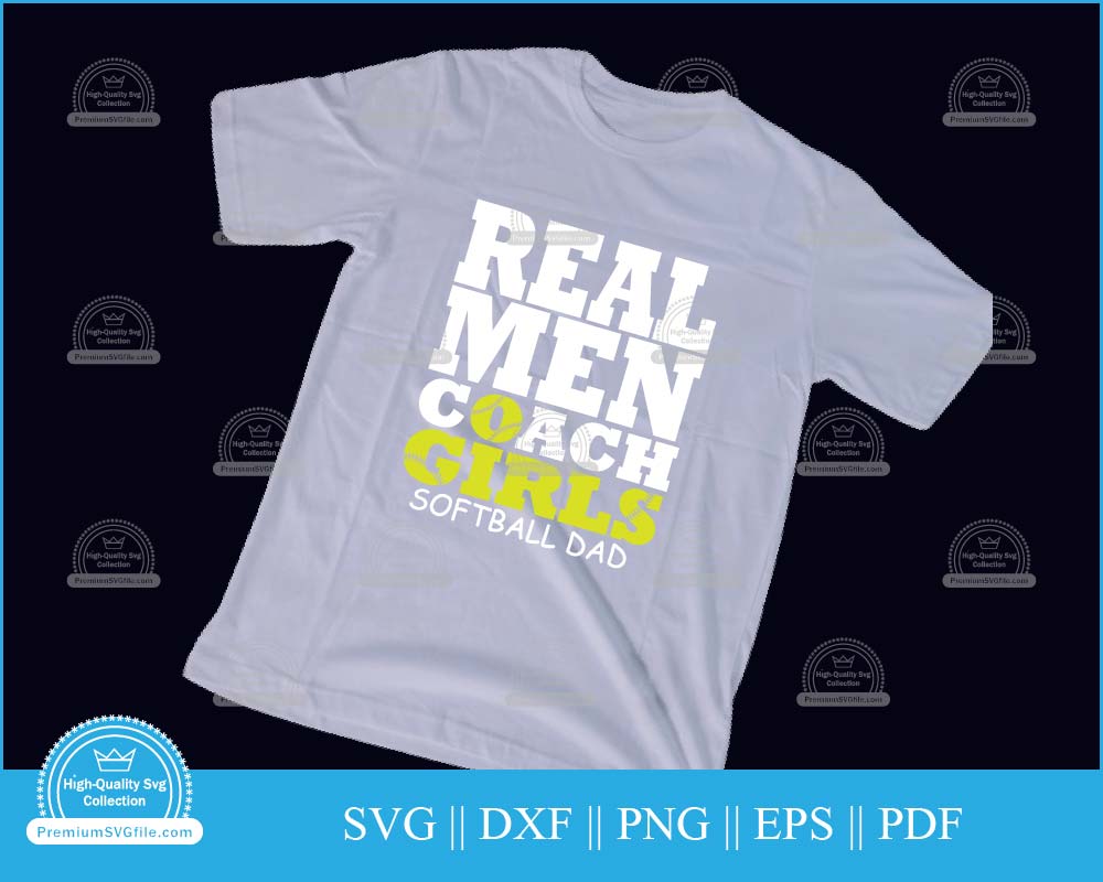 Real men coach girls softball dad svg