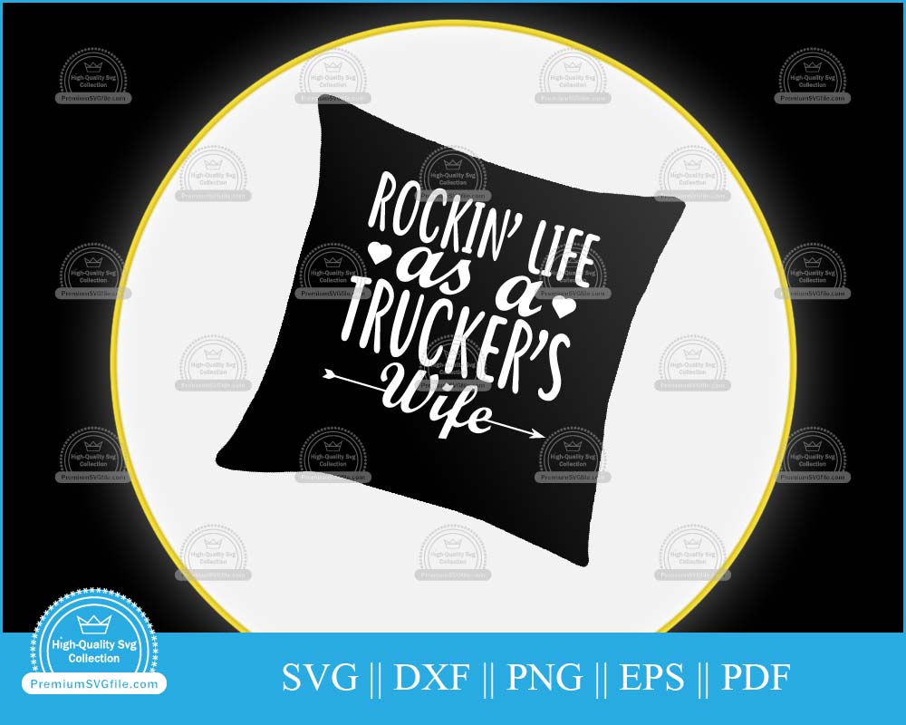 Rocking life as a trucker wife svg