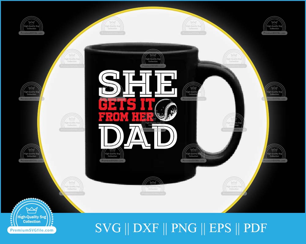 She gets it from her dad Sports Design svg