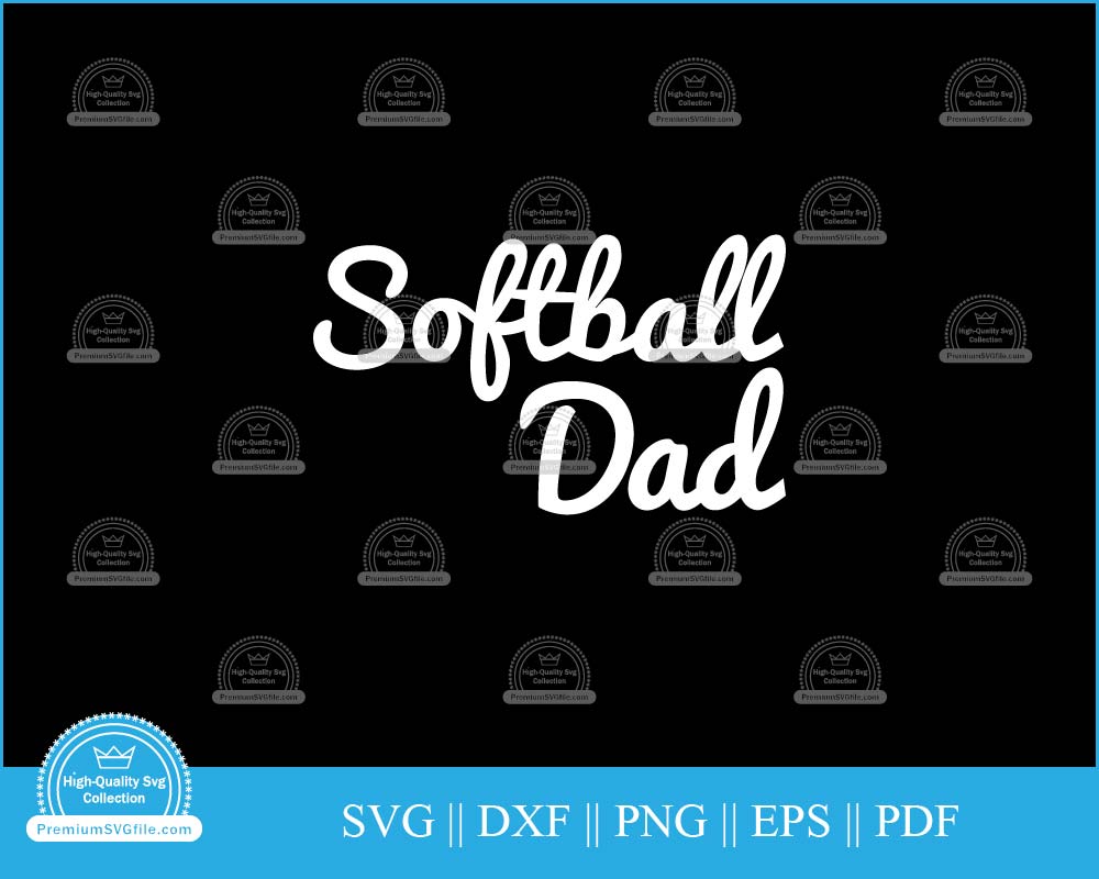 Softball dad Father's Day Sports Design svg printable file