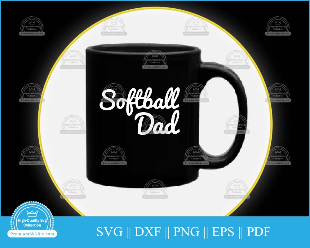 Softball dad Father's Day Sports Design svg printable file