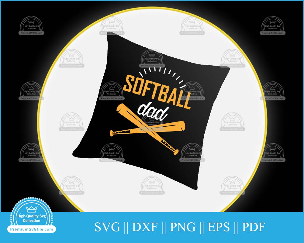 Softball dad Sports Design svg cut file for cricut and silhouette