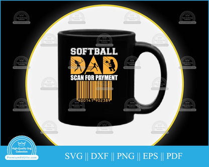 Softball dad scan for payment svg file for cricut and silhouette