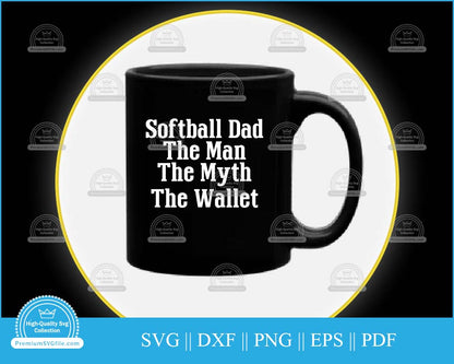 Softball dad the man myth wallet svg file for cricut and silhouette