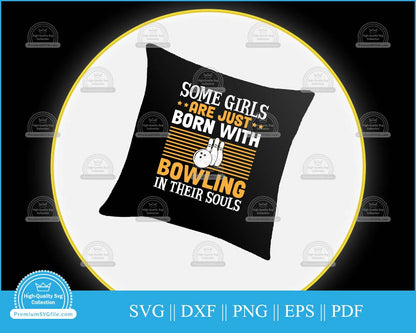 Some girls are just born with bowling svg