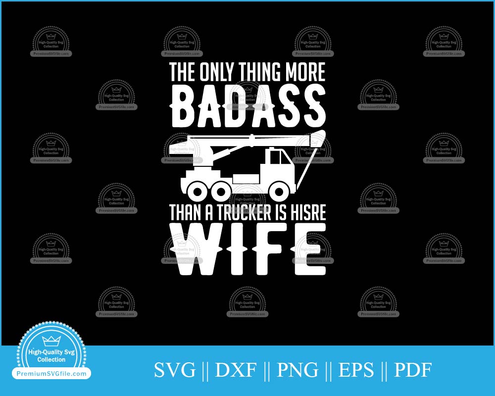 The only things more badass than a wife svg