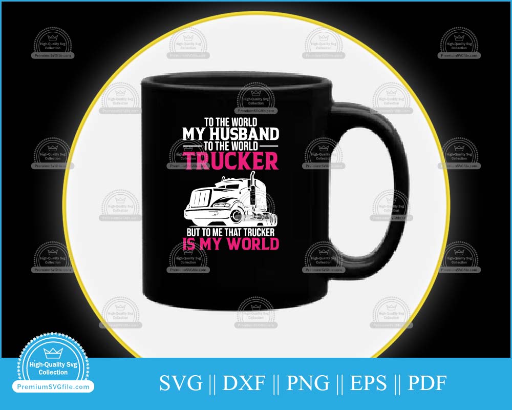 To the world my husband to the world svg