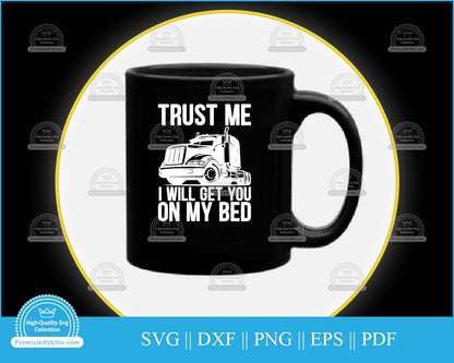 Trust me I will get you on my bed svg