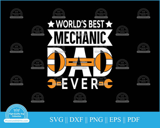 World's best mechanic dad ever svg