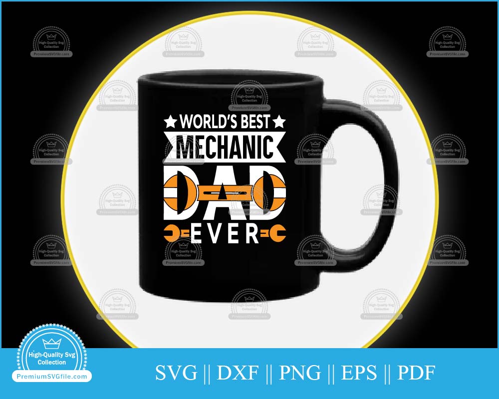 World's best mechanic dad ever svg