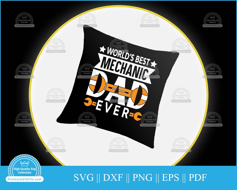 World's best mechanic dad ever svg